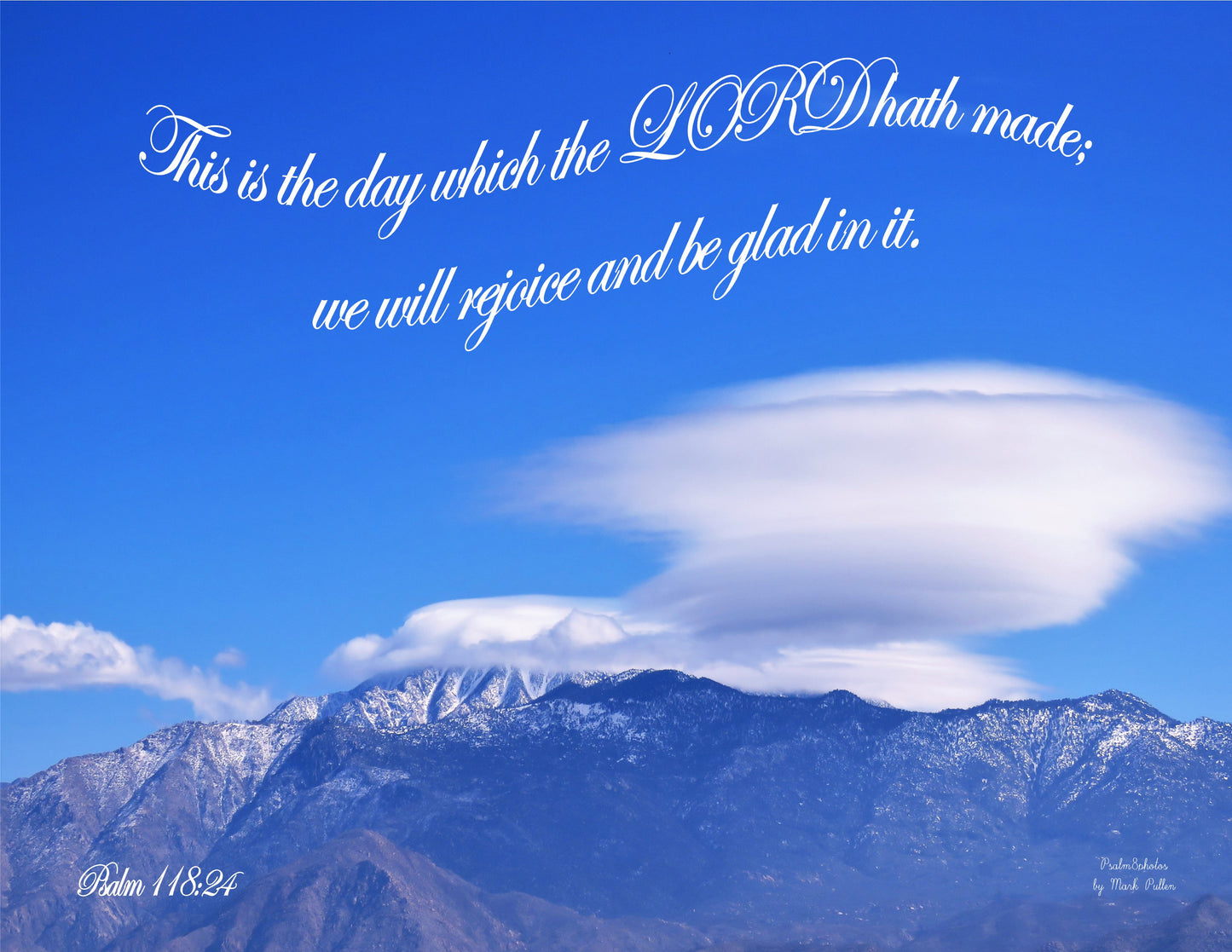 Photo Scripture Picture Mount San Jacinto Unique Clouds Blue Sky Psalm 118:24