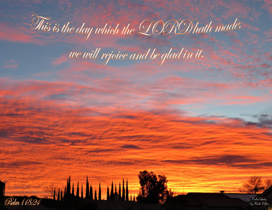 Photo Scripture Picture Cherry Valley Sunrise Highland Springs Country Club, Psalm 118:24